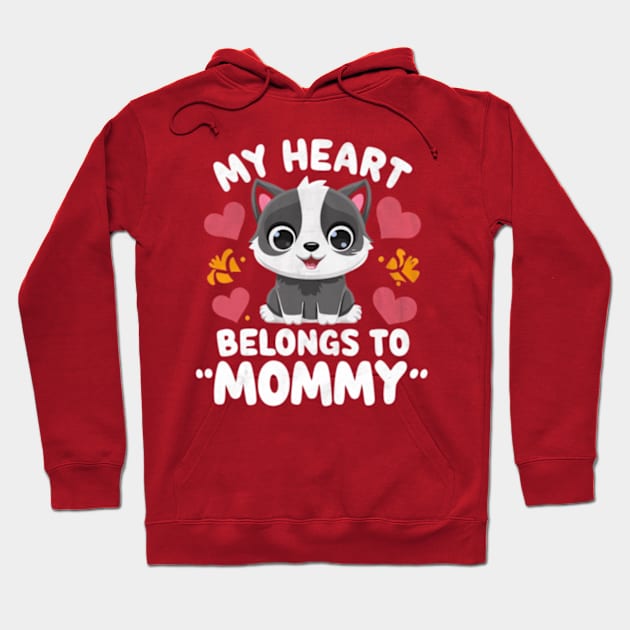 My Heart Belongs To Mommy.  For Mothers Day Cat Lover Hoodie by madara art1